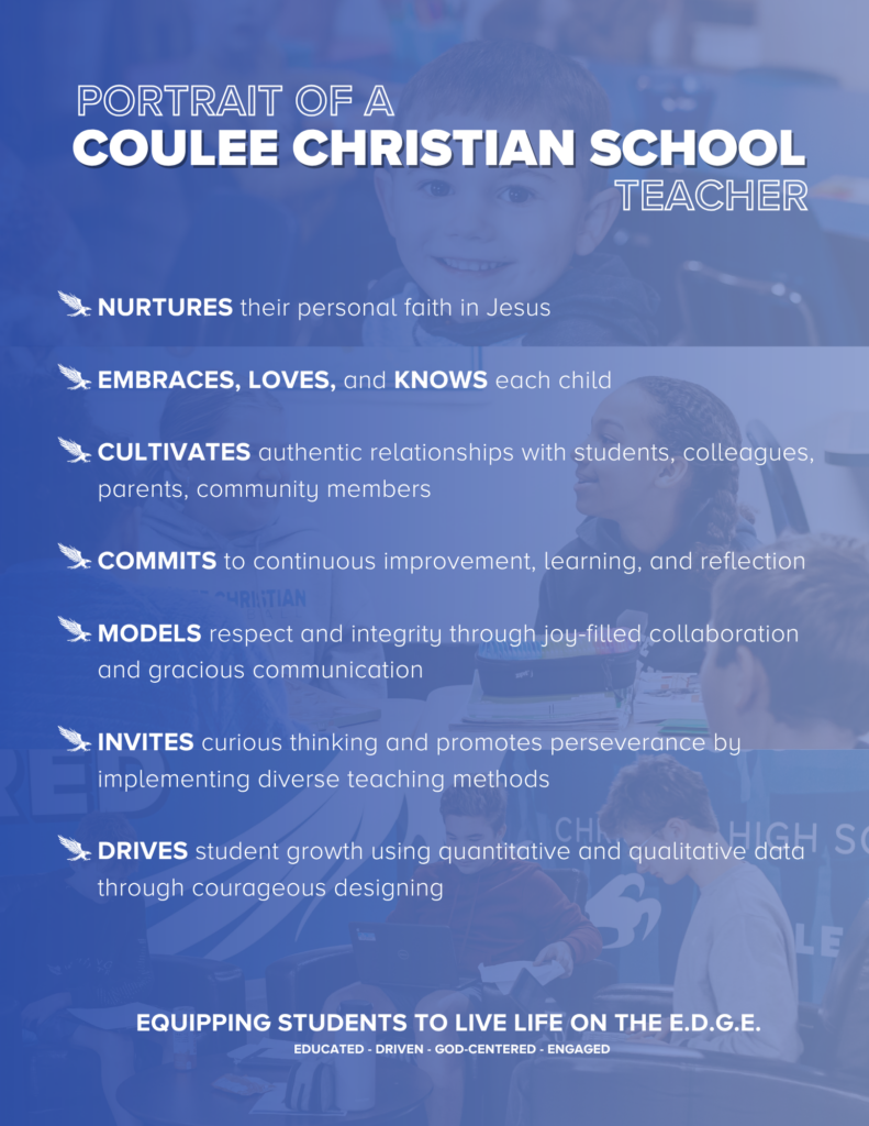 Portrait of a Coulee Christian School teacher: nurturing, loving, and cultivating authentic relationships.